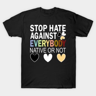 Everybody - Stop Asian Hate - Racism Awareness - Hearts T-Shirt